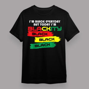 Blackity Black Black Juneteenth Melanin African American T-Shirt