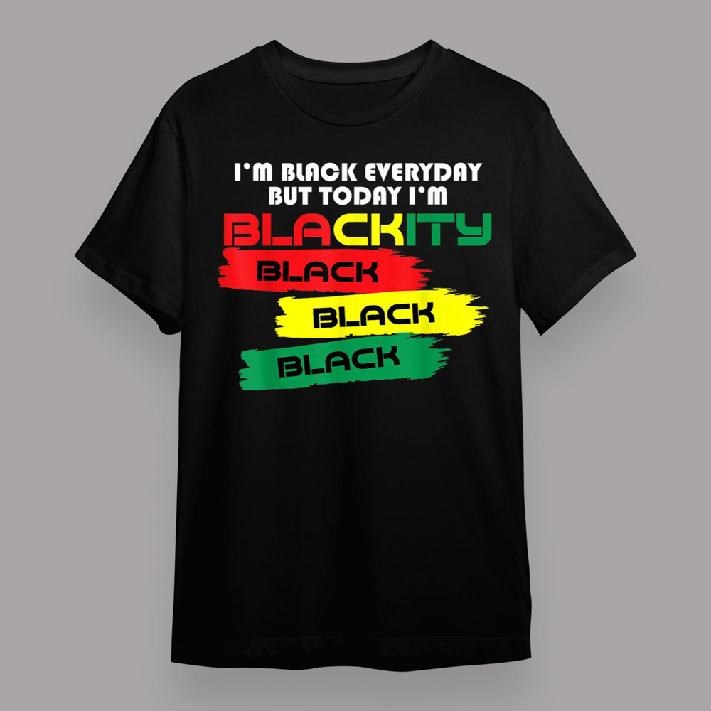 Blackity Black Black Juneteenth Melanin African American T-Shirt