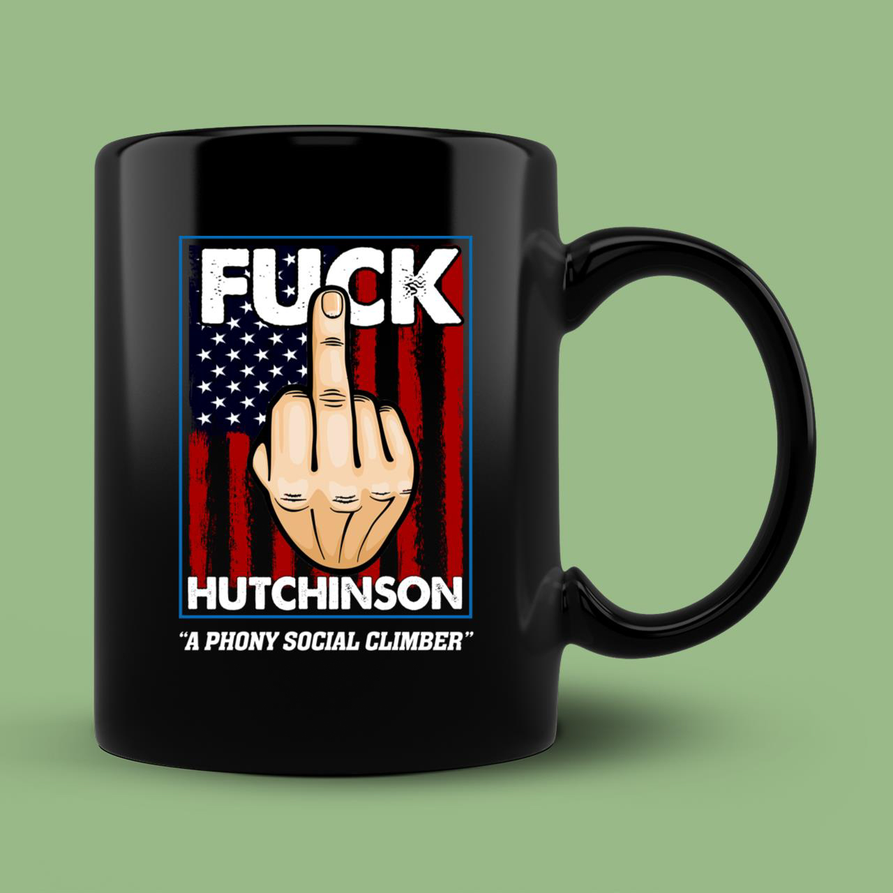 Fuck Hutchinson A Phony Social Climber Mug