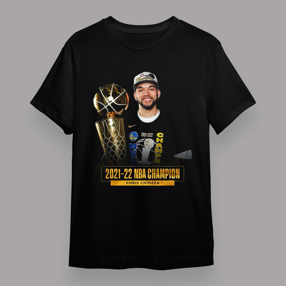 Golden State Warriors NBA Champion Chris Chiozza 2021-2022 T-Shirt