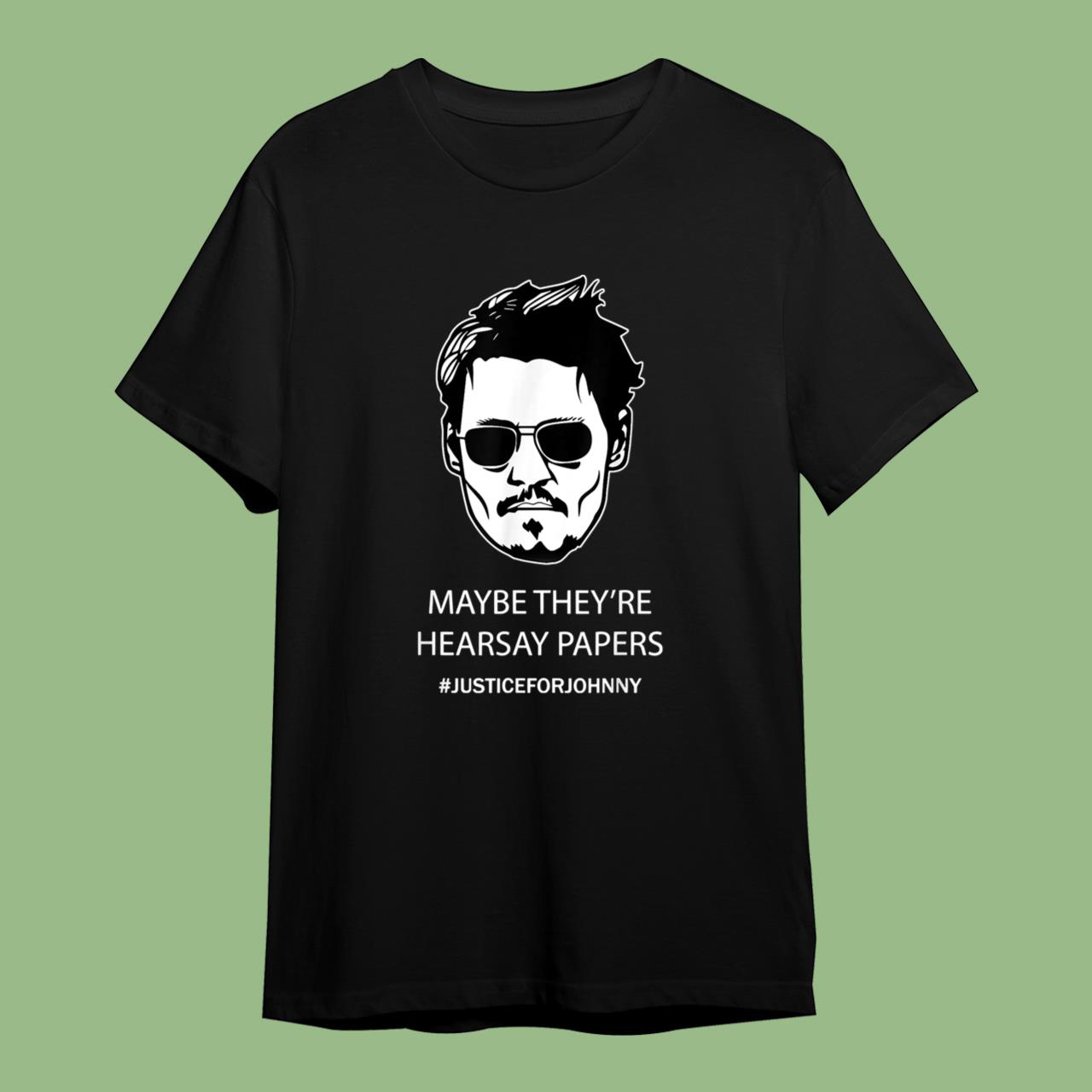 Johnny Depp Maybe They’re Hearsay Papers Essential T-Shirt