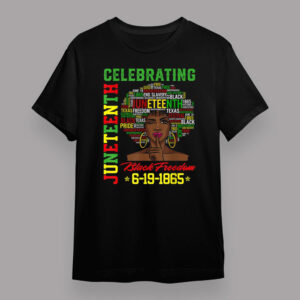 Juneteenth Celebrating Black Freedom 6-19-1865 T-Shirt