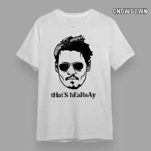 That’s Hearsay Johnny Depp Best T-Shirt