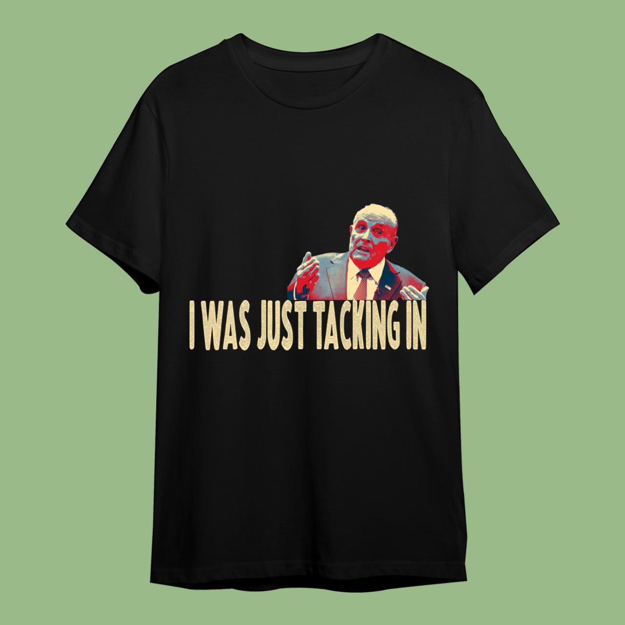 Funny Rudy Giuliani Tacking Shirt