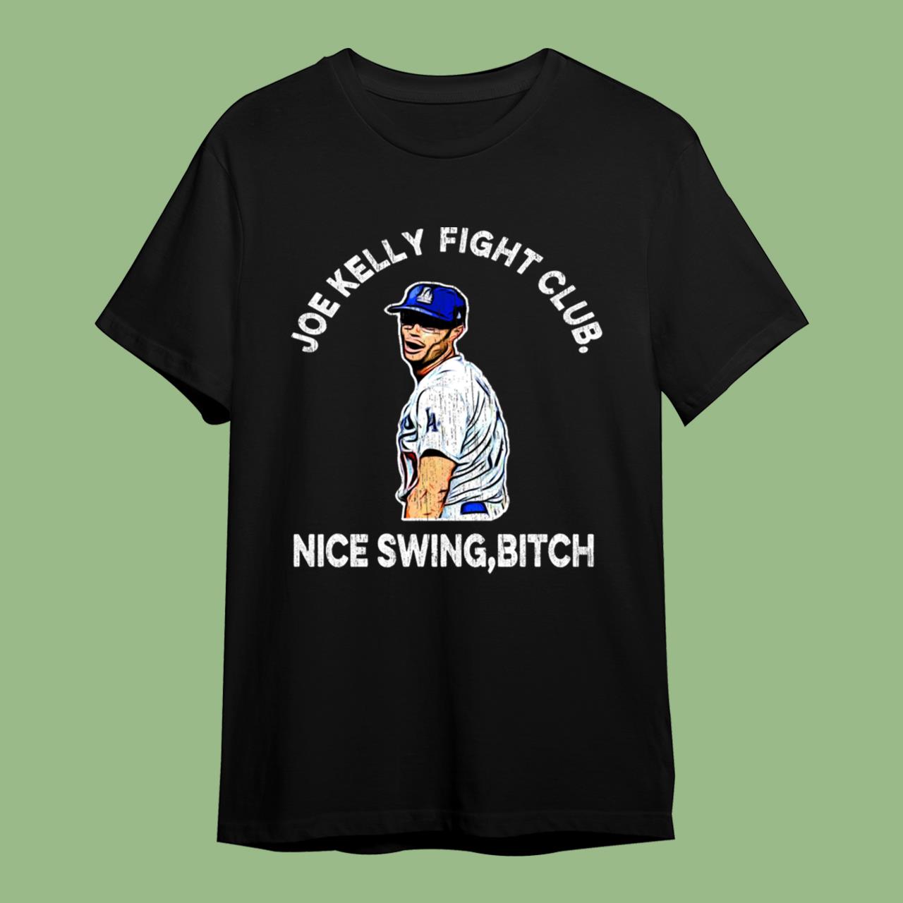 Joe Kelly Fight Club - Nice Swing Bitch T-Shirt