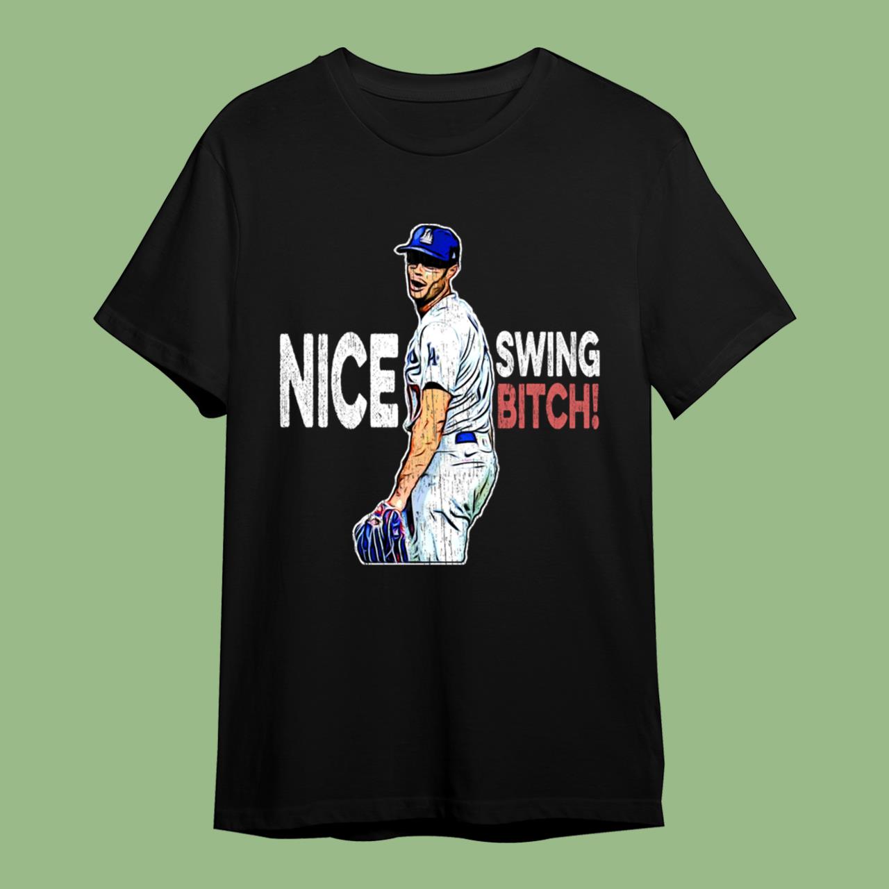 Los Angeles Dodgers Joe Kelly - Nice Swing BItch Funny T-Shirt