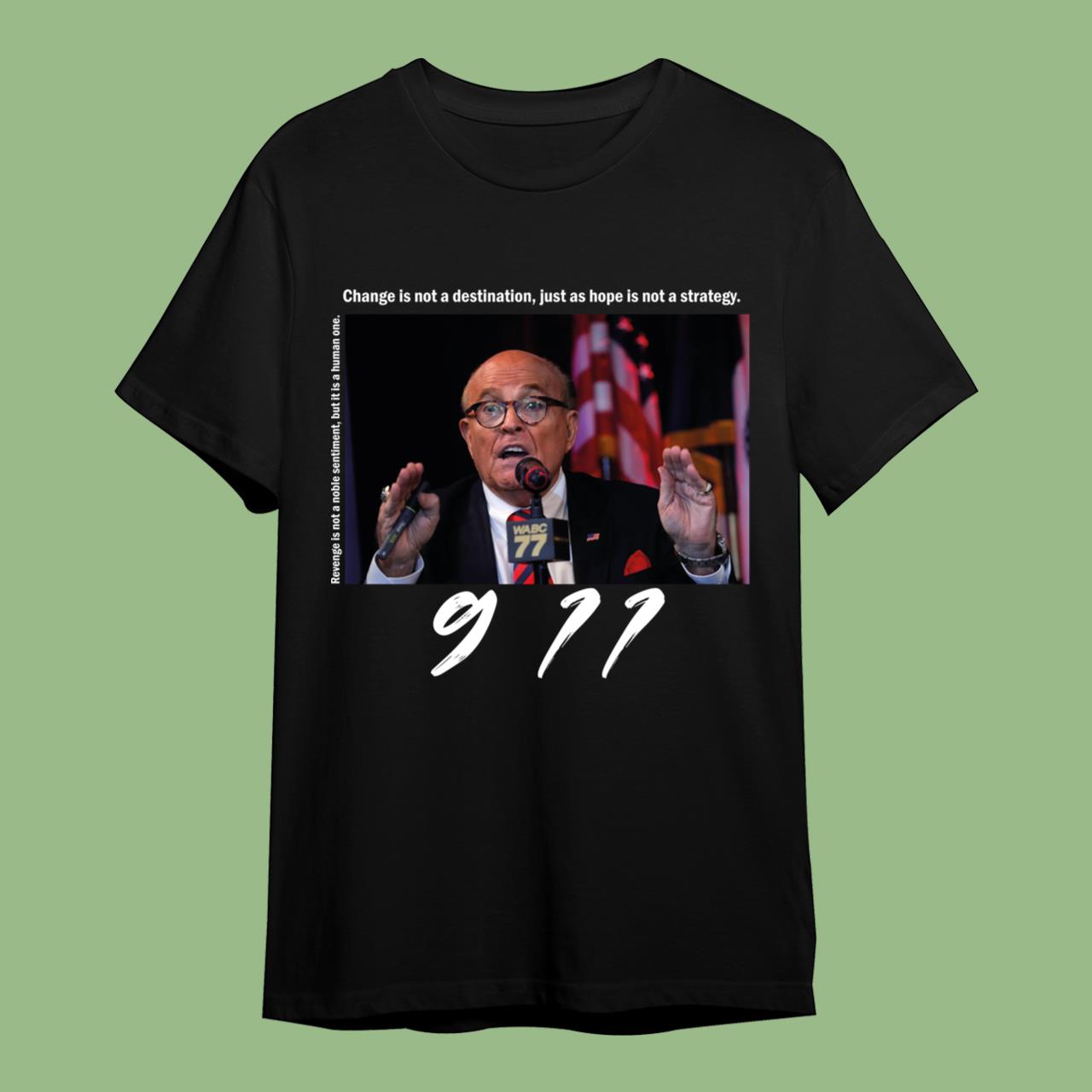 Rudy Giuliani 911 Funny Shirts