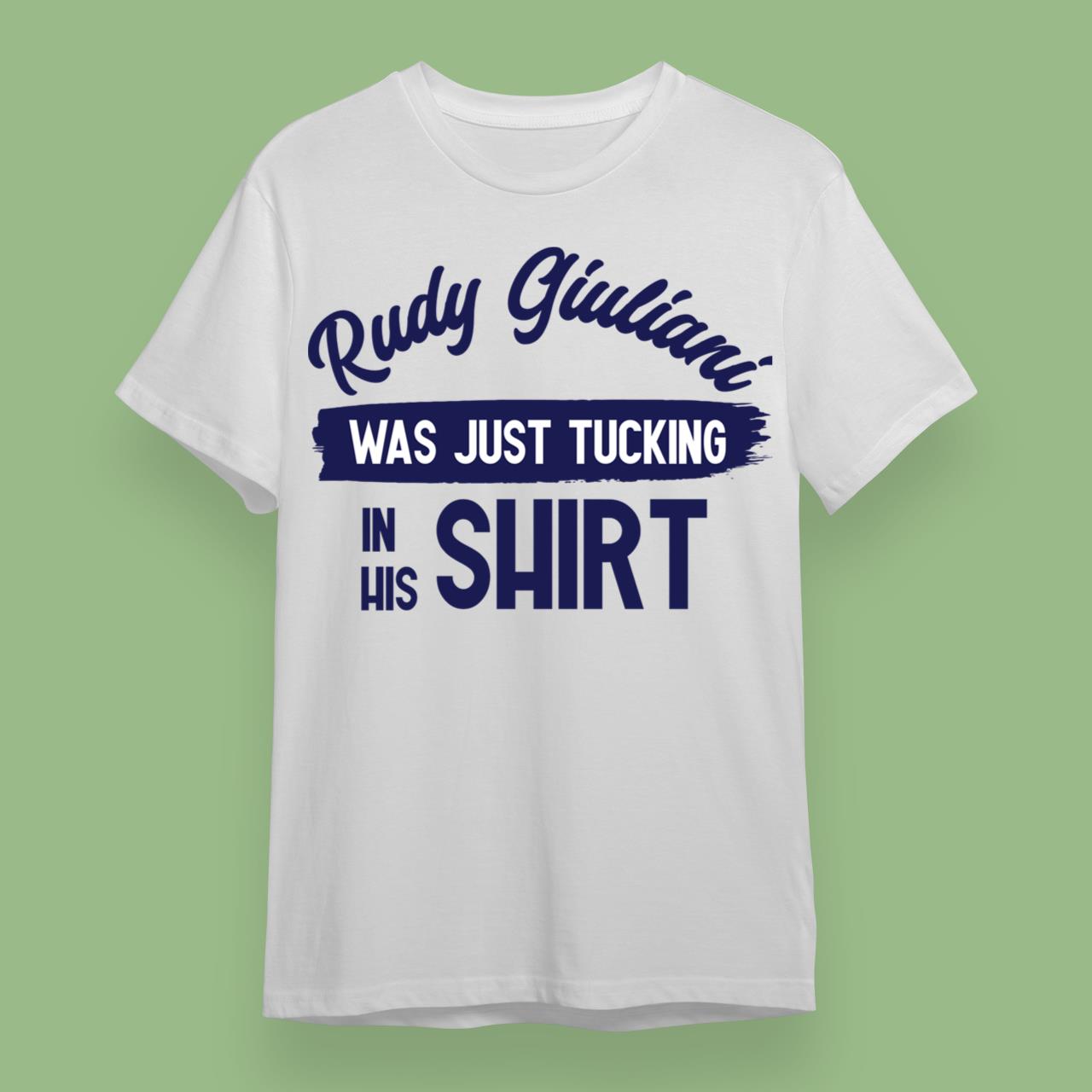 Rudy Giuliani I Was Just Tacking Classic T-Shirt