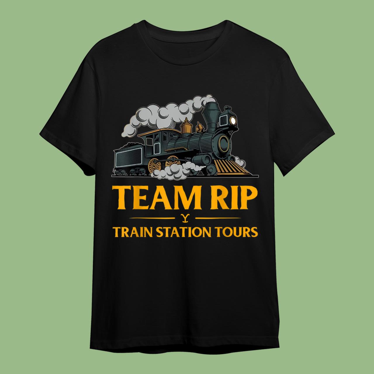 Team-Rip Train Station Tours Yellowstone T-Shirt