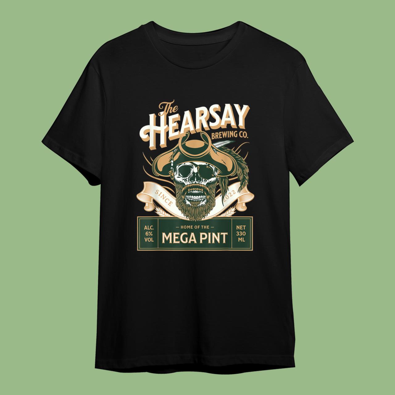 ThatÕs Hearsay Mega Pint Johnny Depp Hearsay Inspired Unisex T-Shirt