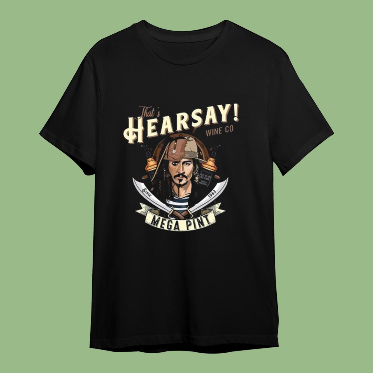 ThatÕs Hearsay Mega Pint Wine Co Jack Sparrow T-Shirt