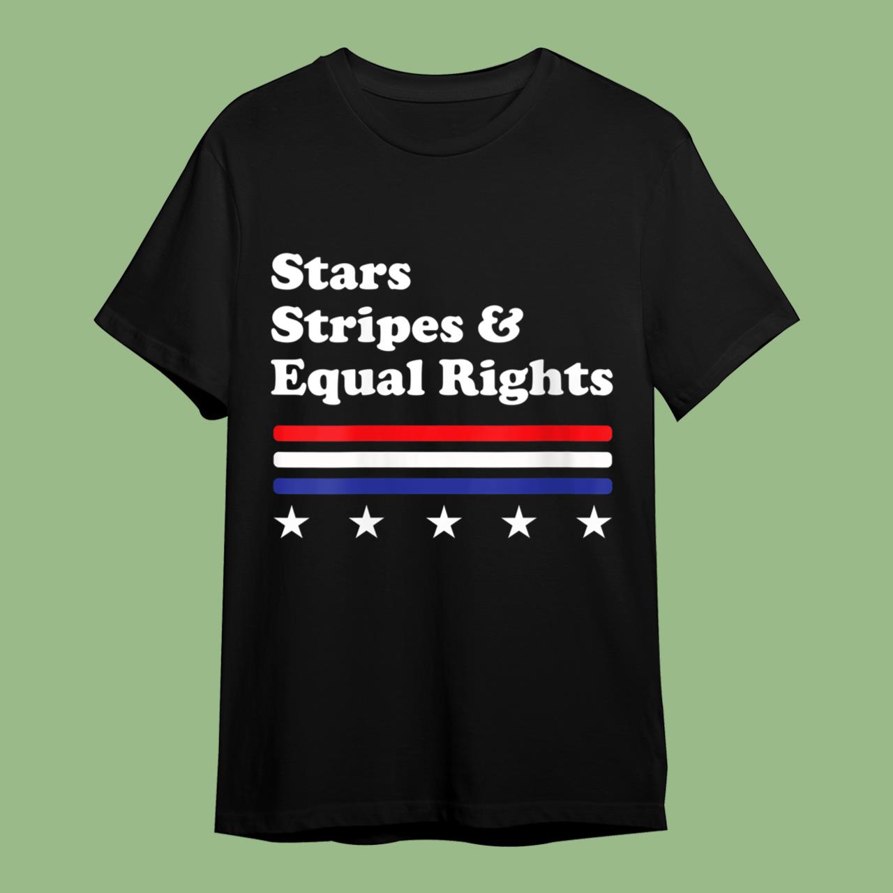 Womens 4th Of July Stars Stripes And Equal Rights T-Shirt