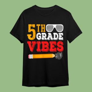 5th Grade Vibes Shirt Funny 5th Grade Back To School T-Shirt