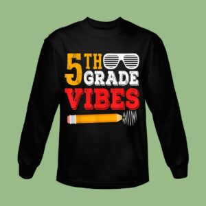 5th Grade Vibes Shirt Funny 5th Grade Back To School Sweatshirt