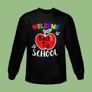 Back To School Shirt Funny Teachers Students Gift Sweatshirt