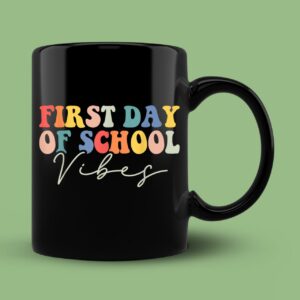 Back To School Vibes Happy First Day of School for Teachers Mug