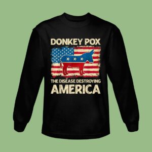 Donkey Pox The Disease Destroying America Donkeypox Sweatshirt