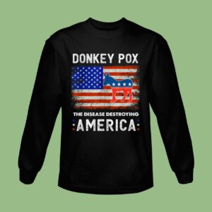 Donkey Pox The Disease Destroying America USA Flag Donkey Pox Sweatshirt