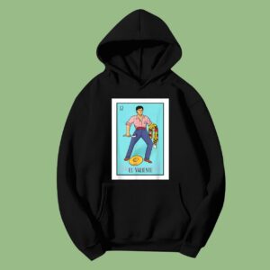 El Valiente Lottery Card Gift The Brave Card Mexican Lottery Hoodie