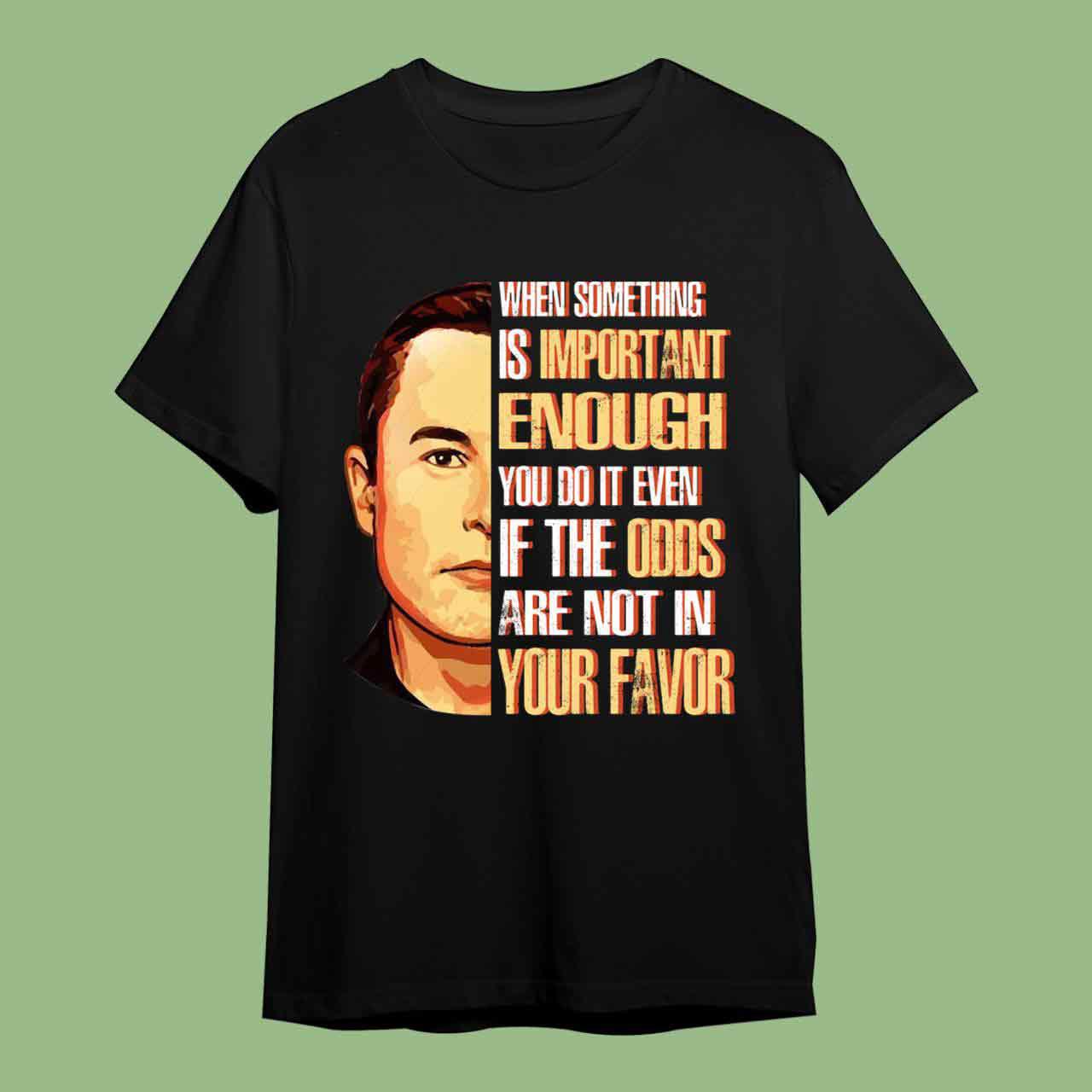Elon Musk Quote T-Shirt