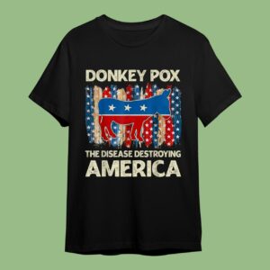 Funny Biden Donkey Pox The Disease Destroying America T-Shirt