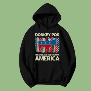 Funny Biden Donkey Pox The Disease Destroying America Hoodie