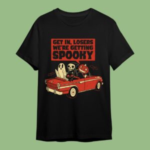 Get In Losers We're Getting Spooky Halloween T-Shirt