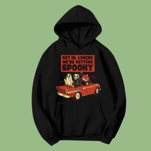 Get In Losers We're Getting Spooky Halloween Hoodie