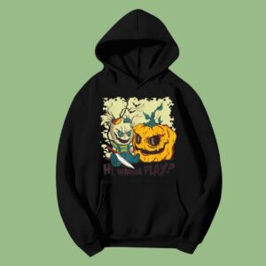 Halloween Evil Hi Wanna Play Hoodie