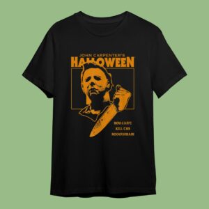 Halloween You Can't Kill the Boogeyman! T-Shirt