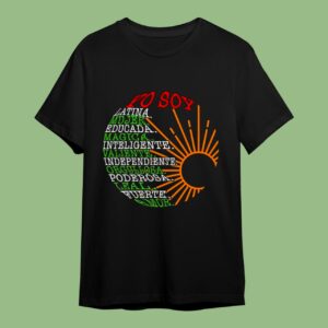 House Of Valientes Mexicana Yo Soy Latina Empowered Shirt