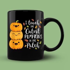 I Teach The Cutest Pumpkins In The Patch Halloween Mug