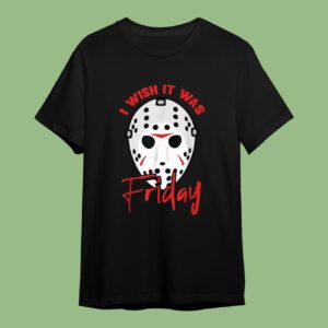 I Wish It Was Friday Lazy DIY Halloween Costume Horror Movie T-Shirt