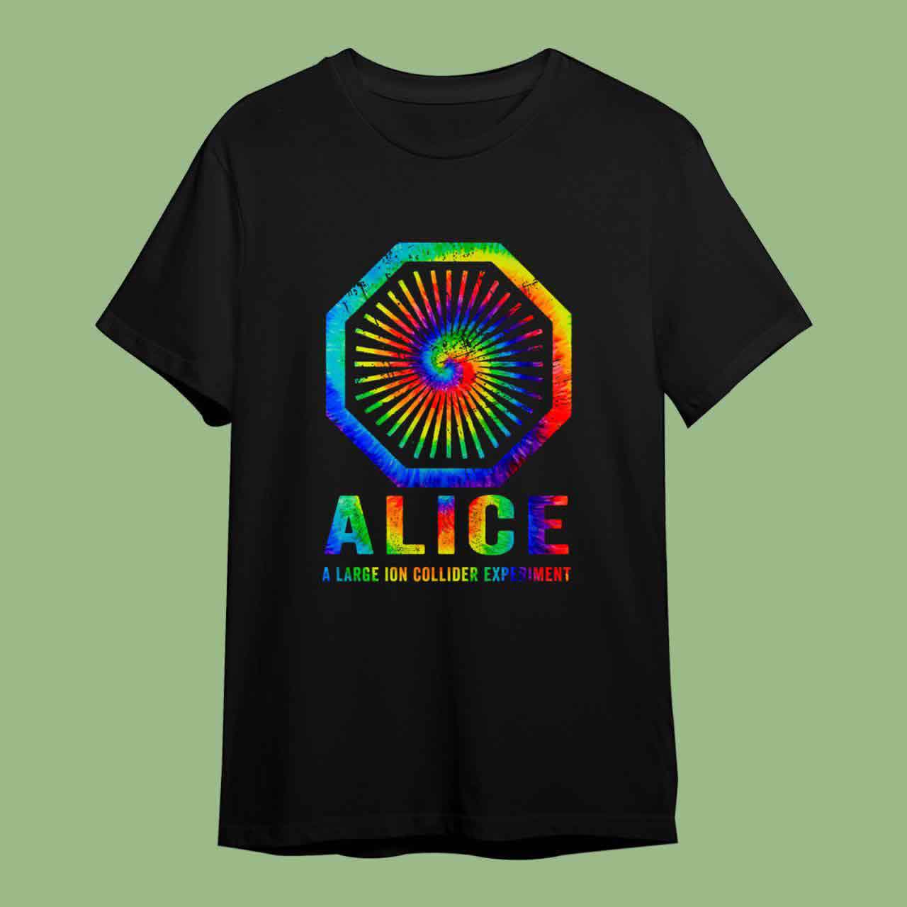 Large Hadron Collider Alice Tie Dye T-Shirts