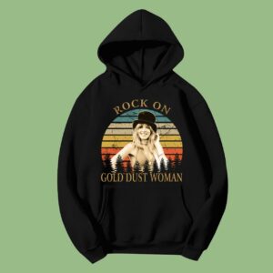 Rock On Gold Dust Woman Stevie Nicks Hoodie For Men Women Girls