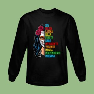 Soy Mujer Latina Bella Fuerte Libre Inteligente Valiente Pullover Sweatshirt