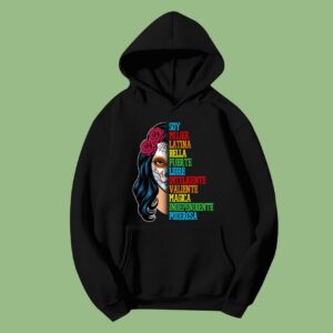 Soy Mujer Latina Bella Fuerte Libre Inteligente Valiente Pullover Hoodie