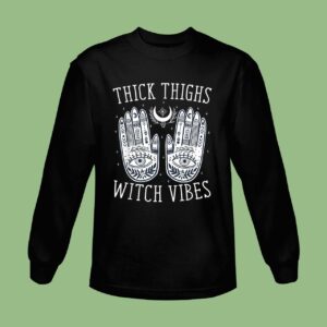 Thick Thighs Witch Vibes Halloween Sweatshirt