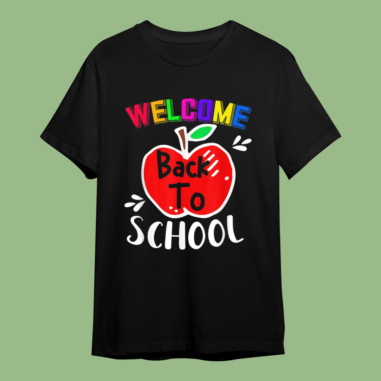 Back To School Shirt Funny Teachers Students Gift T-Shirt