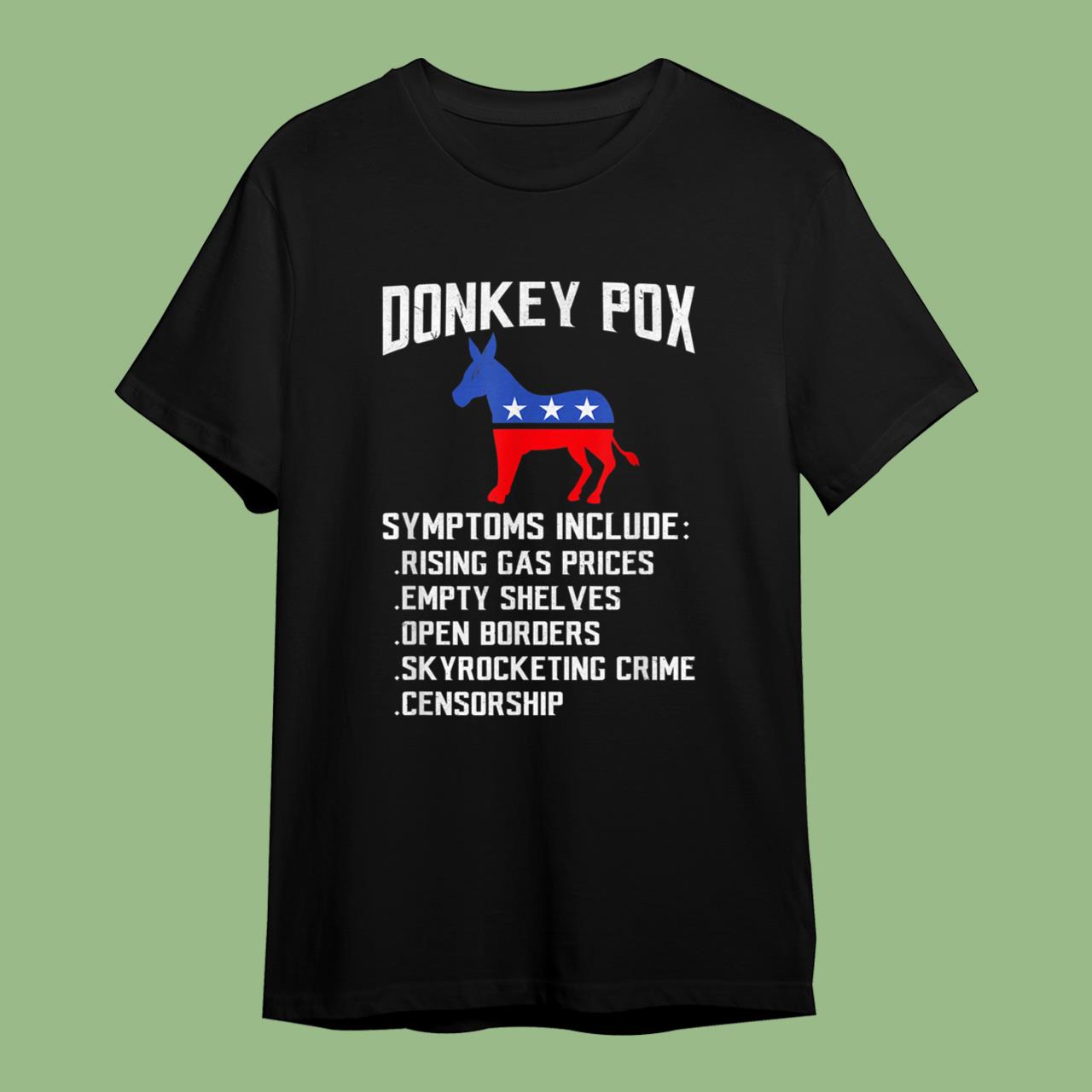 Donkey Pox Conservative Republican Anti Biden Donkeypox T-Shirt