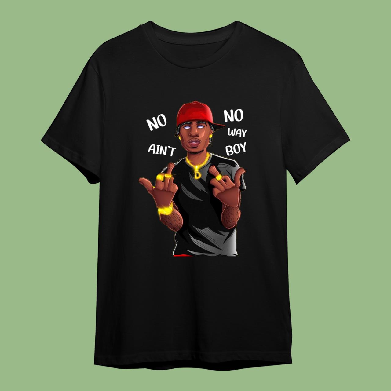 Duke Dennis No Ain't No Way Boy Shirt