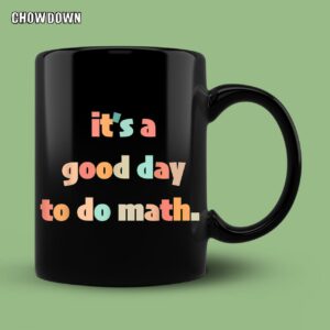 Back To School Mug It's A Good Day To Do Math Funny Math Teachers Students