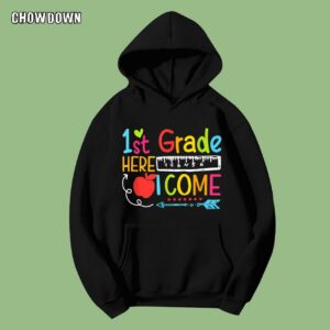 Back To School Hoodie 1st Grade Here I Come Happy First Day Of School Teachers Students