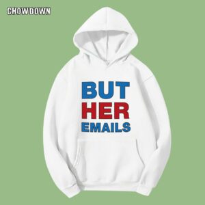 But Her Emails Classic Hillary Clinton Hoodie