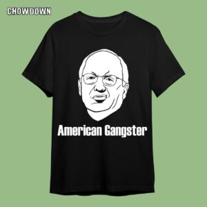 Dick Cheney Funny American Gangster T-Shirt