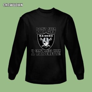 Don't Ever Forget  Las Vegas Raiders Sweatshirt