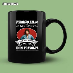 Everybody Has An Addiction Mine Just Happens To Be John Travolta Mug