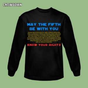 Fifth Amendment Sweatshirt May The Fifth Be With You