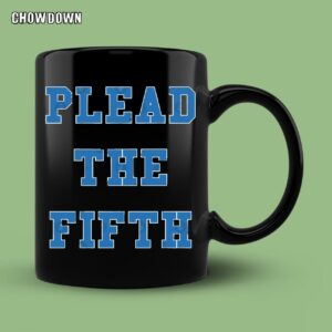 Fifth Amendment Mug Plead The Fifth