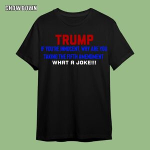 Fifth Amendment Shirt Trump Mr Pleds The Fifth What A Joke